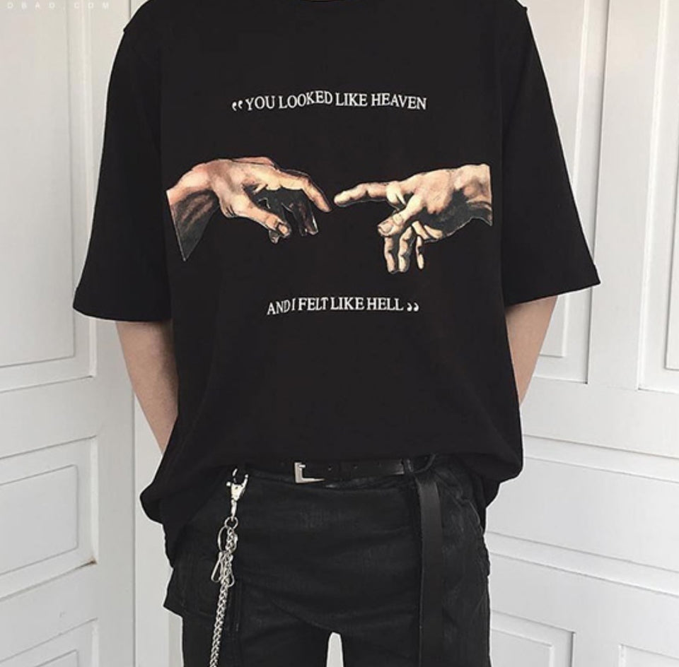 Tee You Looked Like Heaven and I Felt Like Hell